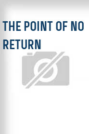 The Point of No Return