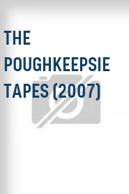 The Poughkeepsie Tapes (2007)