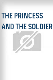 The Princess and the Soldier