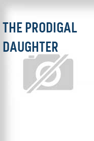 The Prodigal Daughter
