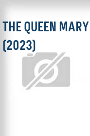 The Queen Mary (2023)