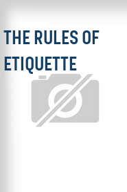 The Rules of Etiquette