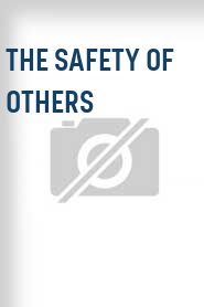 The Safety of Others