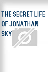 The Secret Life of Jonathan Sky