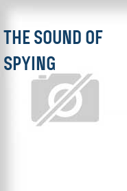 The Sound of Spying