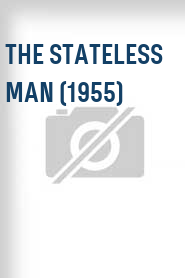 The Stateless Man (1955)