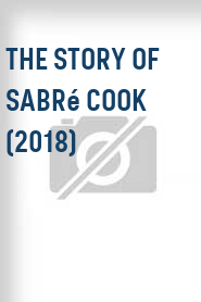 The Story of Sabré Cook (2018)