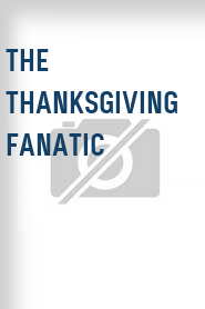 The Thanksgiving Fanatic