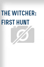 The Witcher: First Hunt