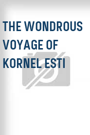 The Wondrous Voyage of Kornel Esti
