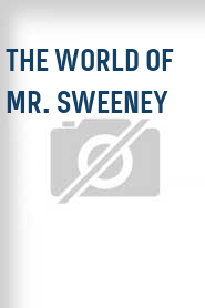 The World of Mr. Sweeney