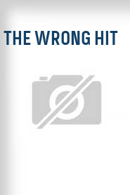 The Wrong Hit