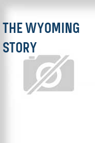 The Wyoming Story