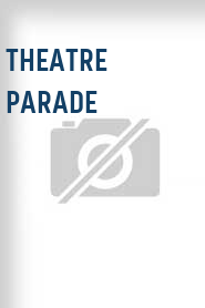 Theatre Parade