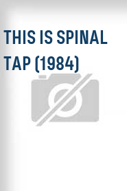 This Is Spinal Tap (1984)