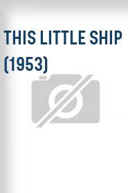 This Little Ship (1953)