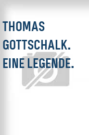 Thomas Gottschalk. Eine Legende.