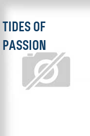 Tides of Passion