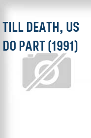 Till Death, Us Do Part (1991)