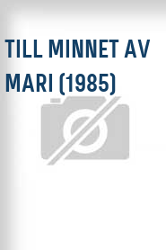 Till minnet av Mari (1985)