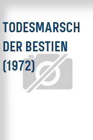 Todesmarsch der Bestien (1972)