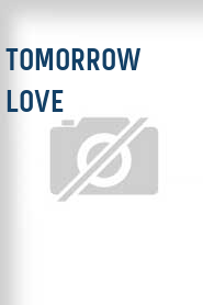 Tomorrow Love