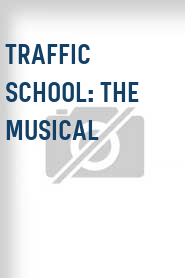 Traffic School: The Musical