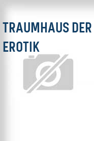 Traumhaus der Erotik