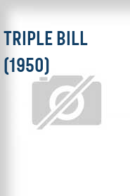 Triple Bill (1950)