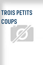 Trois petits coups
