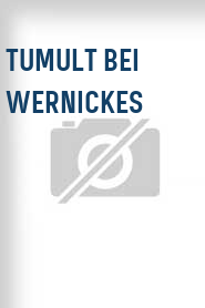 Tumult bei Wernickes