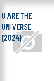U Are the Universe (2024)