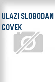 Ulazi slobodan covek