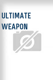 Ultimate Weapon