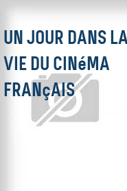 Un Jour dans la vie du cinéma français