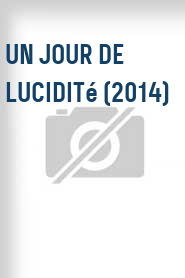 Un Jour de lucidité (2014)