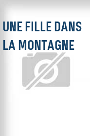 Une Fille dans la montagne