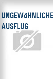 Ungewöhnlicher Ausflug