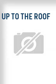 Up to the Roof