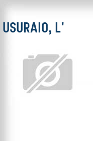 Usuraio, L'