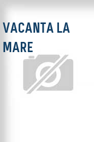 Vacanta la mare