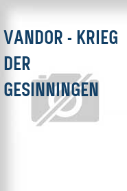 Vandor - Krieg der Gesinningen