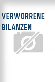 Verworrene Bilanzen