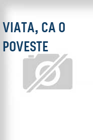 Viata, ca o poveste