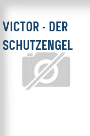 Victor - Der Schutzengel