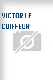 Victor le coiffeur
