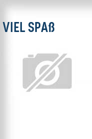 Viel Spaß