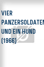 Vier Panzersoldaten und ein Hund (1966)