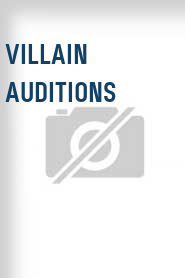 Villain Auditions