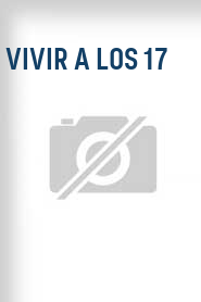 Vivir a los 17